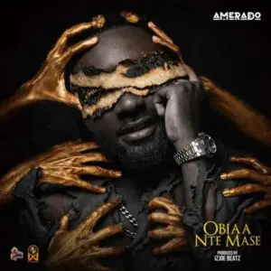Amerado - Obiaa Nte Mase