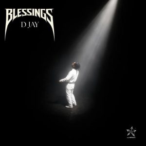 D Jay - Blessings (Prod. By Samsney)