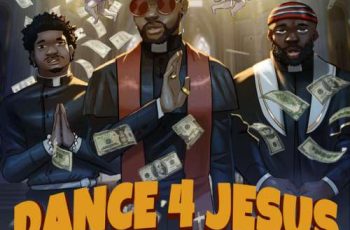 Fido – Dance 4 Jesus ft Zlatan, Odumodublvck (New Song)