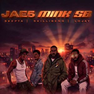 JAE5 - MINK SB ft. Skepta, Lojay, Skillibeng