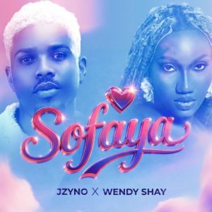 JZyNO - Sofaya ft. Wendy Shay
