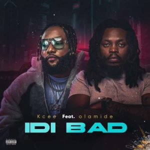 Kcee - Idi Bad ft. Olamide