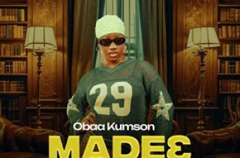 Obaa Kumson – Madeɛ (New Song)