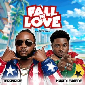 Teddyride - Fall In Love ft. Kuami Eugene