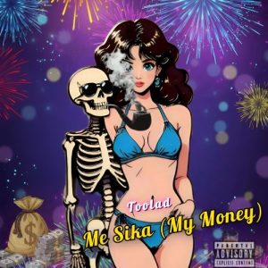 Toolad - Me Sika (My Money)
