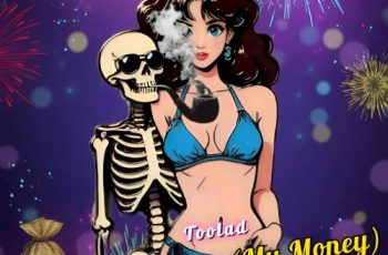 Toolad – Me Sika (My Money)