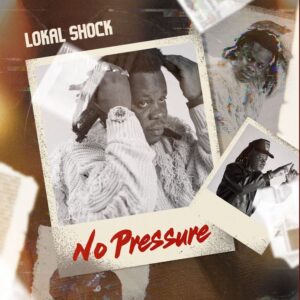 Lokal Shock - No Pressure