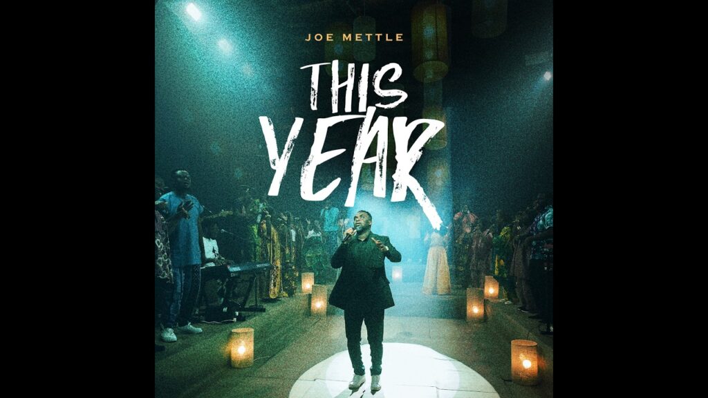 Joe Mettle - This Year