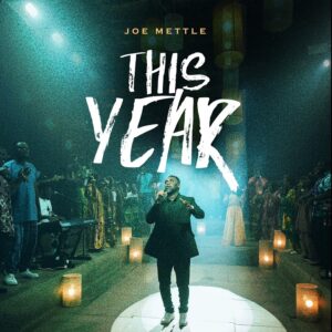 Joe Mettle - This Year