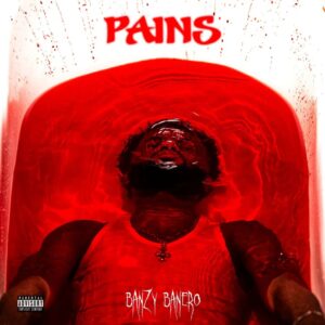 Banzy Banero – Pains