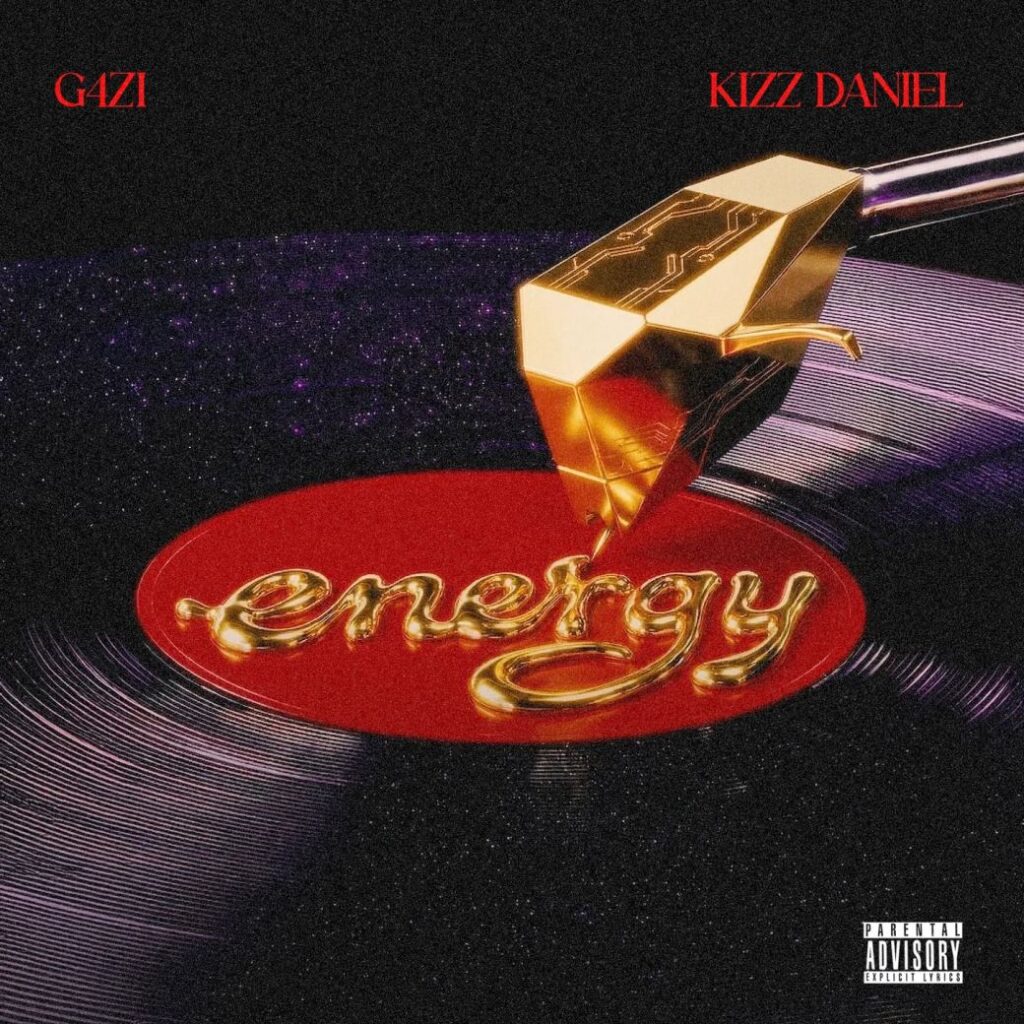 G4ZI x Kizz Daniel - Energy