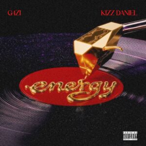 G4ZI x Kizz Daniel - Energy