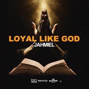 Jahmiel - Loyal Like God