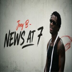 Joey B – News at 7