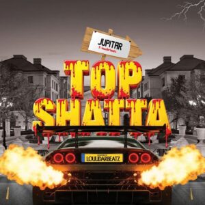 LouudarBeatz x Jupitar - Top Shatta
