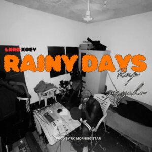 Lxrd Xoey - Rainy Days Feat. Psycho Official