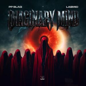PP Blaq ft. Lasmid - Imaginary Mind