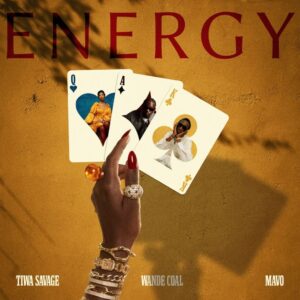 Tiwa Savage - Energy ft. Wande Coal, Mavo