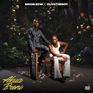 Moon Byni x Olivetheboy - Akua Broni