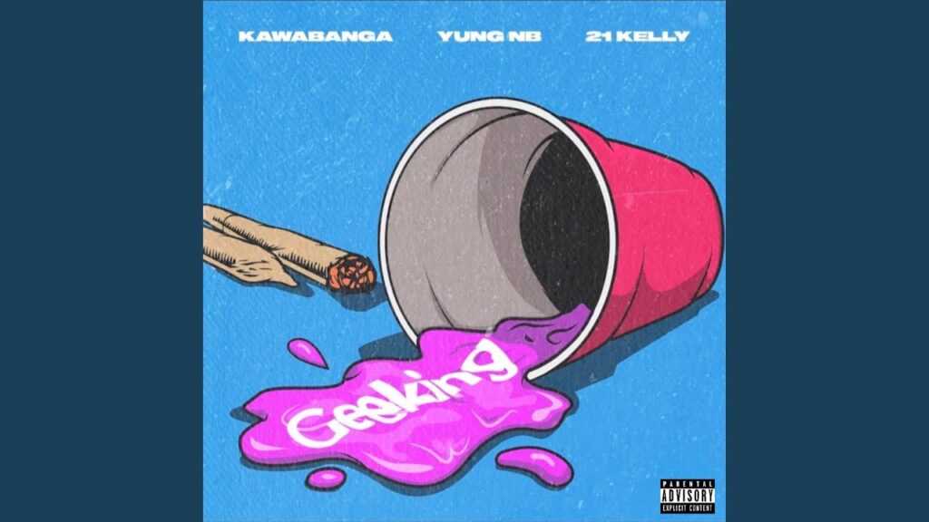 Kawabanga - Geeking ft. Yung NB, 21 Kelly