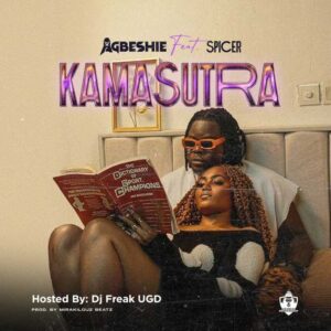 Agbeshie - Kamasutra ft. Spicer