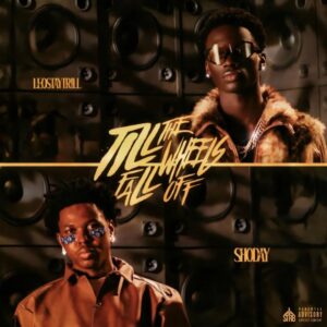 LeoStayTrill x Shoday - Till The Wheels Fall Off