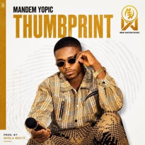 Mandem Yopic - Thumbprint