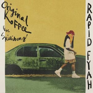 Original Koffee - RAPID FYAH ft. Skillibeng