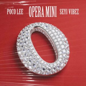 Poco Lee x Seyi Vibez - Opera Mini