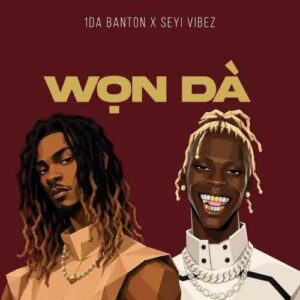 1da Banton - WON DA Ft. Seyi Vibez