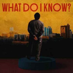 Joshua Baraka - What Do I Know
