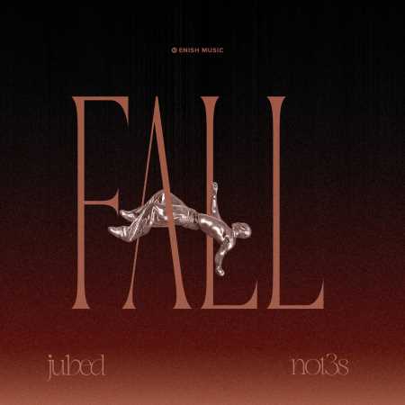 Jubed - Fall ft. Not3s