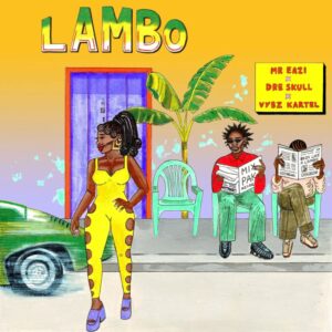 Mr Eazi - Lambo ft. Vybz Kartel & Dre Skull