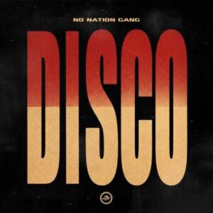 No Nation Gang – Disco