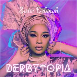 Sister Deborah - Derbytopia
