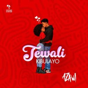 Azawi - Tewali Kibulayo