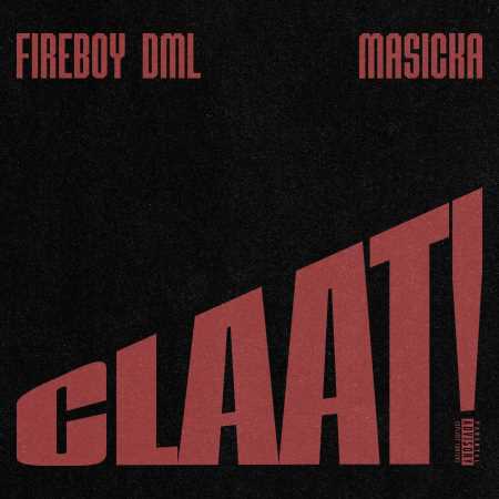 Fireboy DML - Claat ft. Masicka