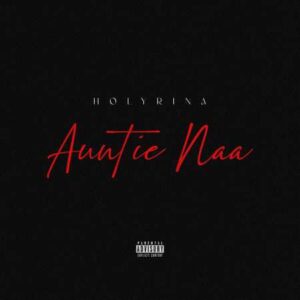 Holyrina - Auntie Naa