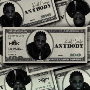 Kidd Carder – Anybody (Prod. by ShallytheChampion)