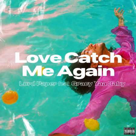 Lord Paper - Love Catch Me Again