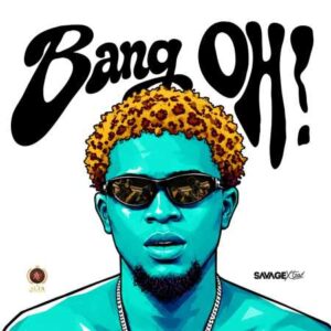 Savage Xtra - Bang Oh!